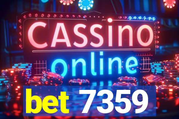 bet 7359